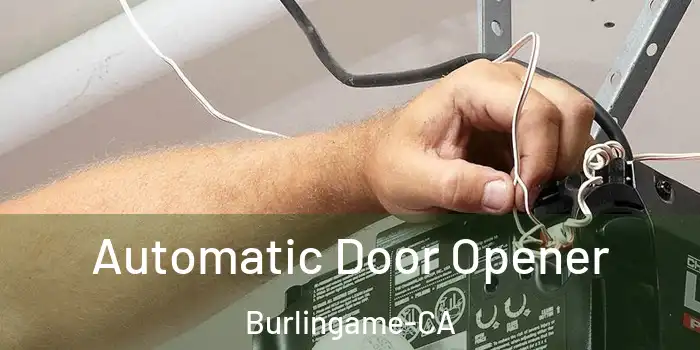  Automatic Door Opener Burlingame-CA
