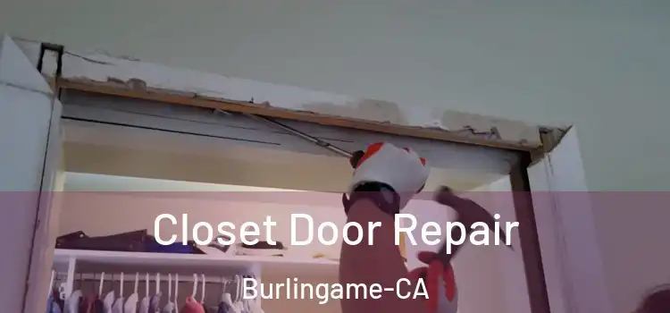  Closet Door Repair Burlingame-CA