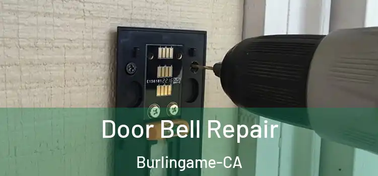  Door Bell Repair Burlingame-CA