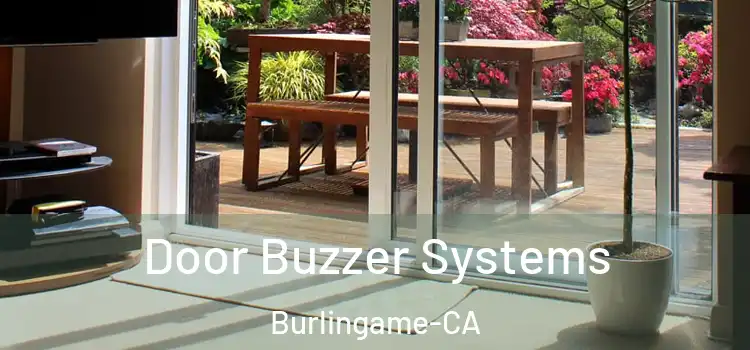  Door Buzzer Systems Burlingame-CA