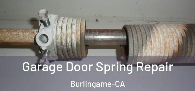 Garage Door Spring Repair Burlingame-CA