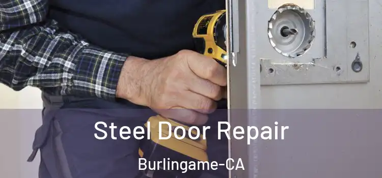  Steel Door Repair Burlingame-CA